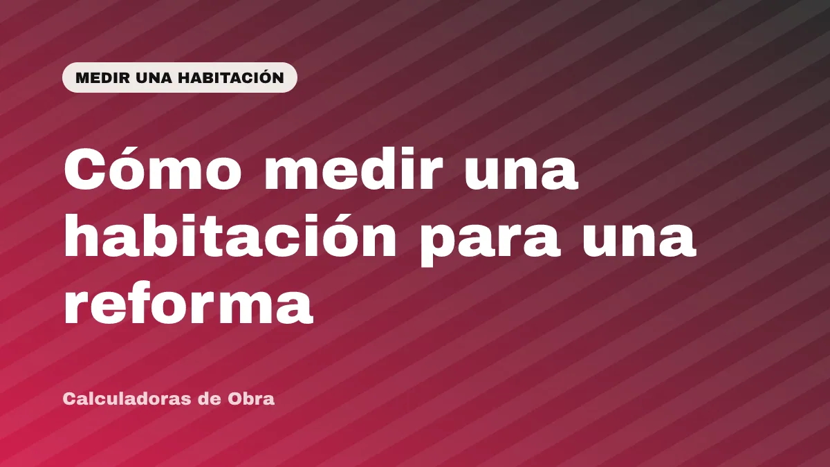 Cómo medir una habitación para una reforma